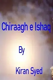 Chiraagh e ishq by Kiran Syed