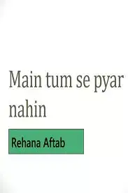 Main tum se pyar nahin karta by rehana aftab