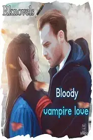 Bloody Vampire Love By RK Writes