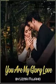 You Are My Glory Love By Uzma Mujahid